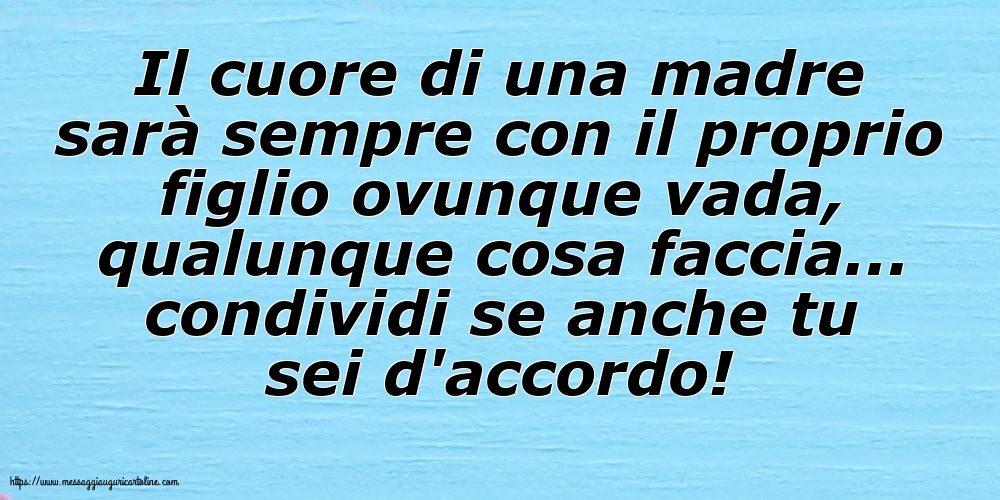 Famiglia Il cuore di una madre sarà sempre con il proprio figlio