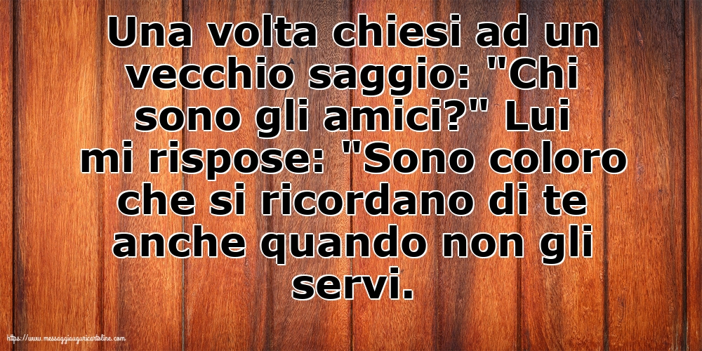 Famiglia Una volta chiesi ad un vecchio saggio