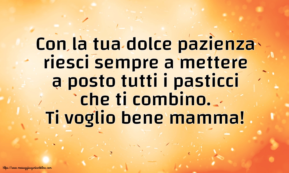 Famiglia Ti voglio bene mamma!