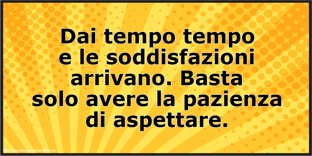 Famiglia Dai tempo tempo e le soddisfazioni arrivano