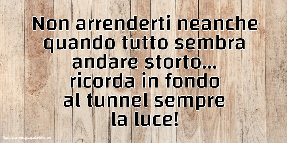 Famiglia Non arrenderti neanche quando tutto sembra andare storto...