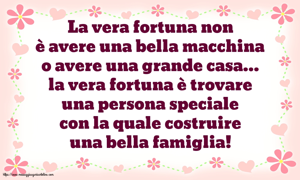 Famiglia La vera fortuna