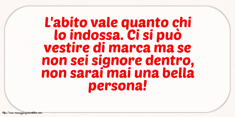 Famiglia L'abito vale quanto chi lo indossa