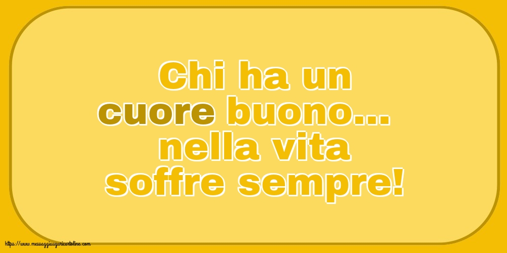 Famiglia Chi ha un cuore buono