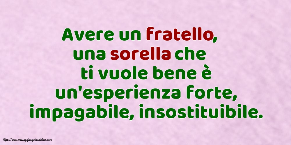 Famiglia Avere un fratello, una sorella che ti vuole bene