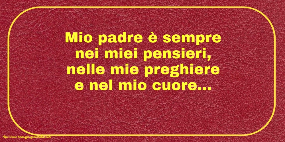 Famiglia Mio padre è sempre nei miei pensieri