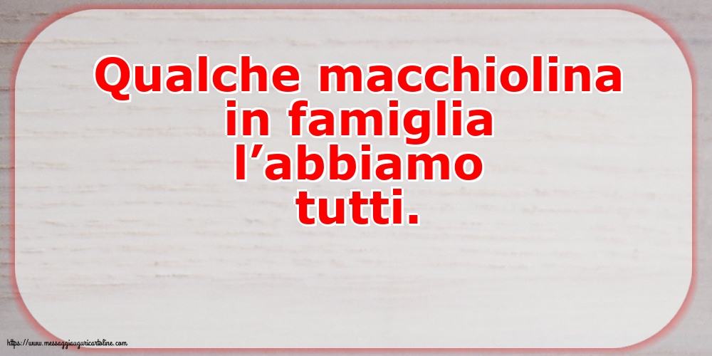 Famiglia Qualche macchiolina in famigli