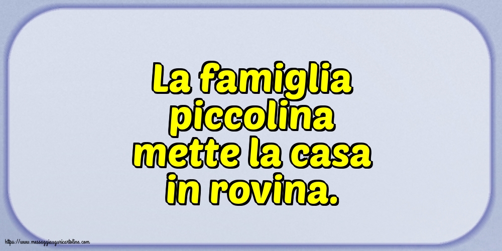 Famiglia La famiglia piccolina