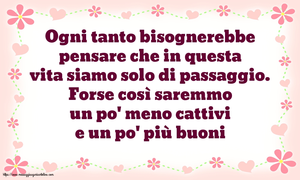 Famiglia Ogni tanto bisognerebbe pensare che in questa vita