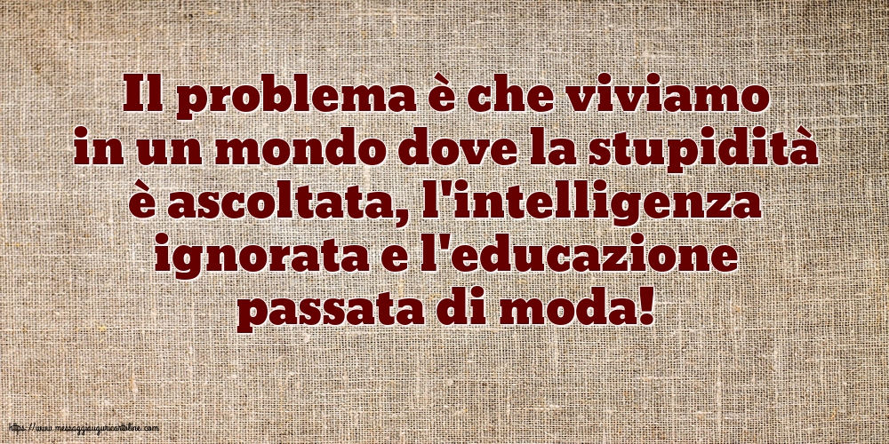 Famiglia Il problema è che viviamo