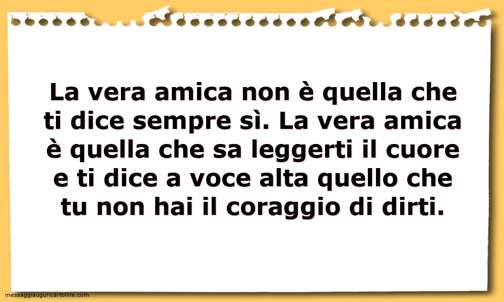 La vera amica non è quella che ti dice sempre