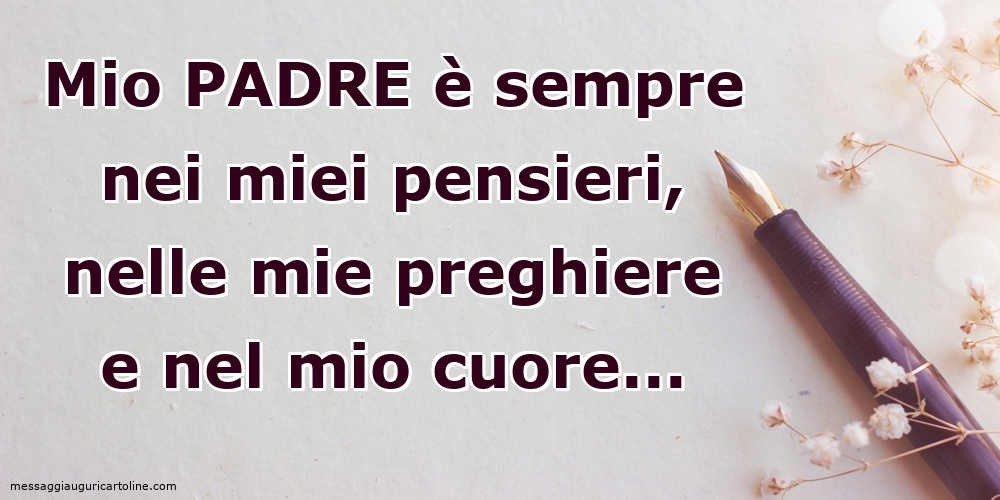 Mio padre è sempre nei miei pensieri