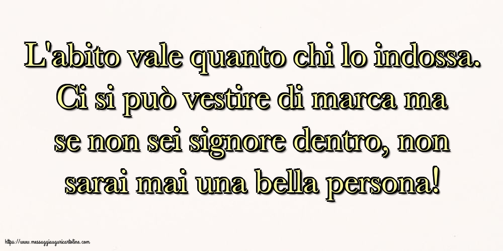 Famiglia L'abito vale quanto chi lo indossa