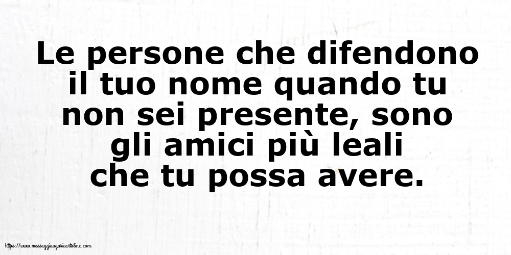 Famiglia Le persone che difendono il tuo nome quando tu non sei presente