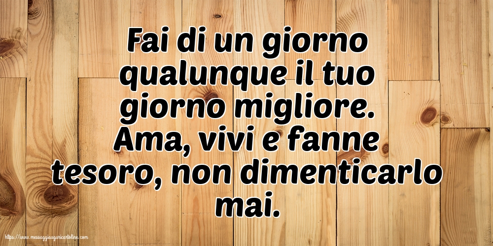 Famiglia Fai di un giorno qualunque il tuo giorno migliore