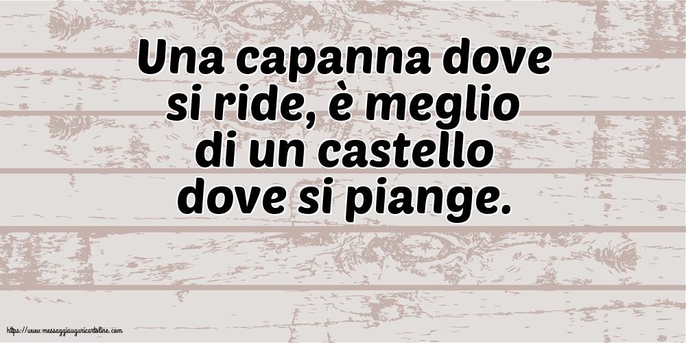 Famiglia Una capanna dove si ride