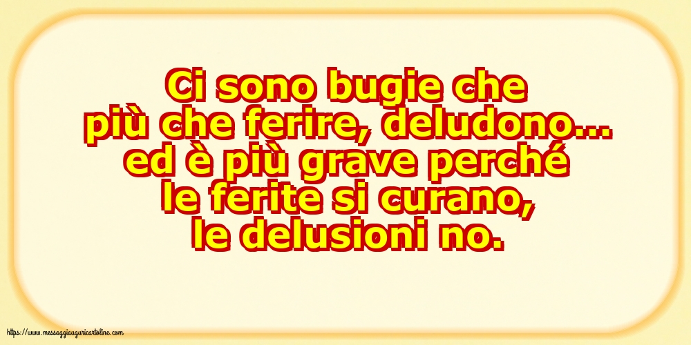 Famiglia Ci sono bugie che più che ferire, deludono