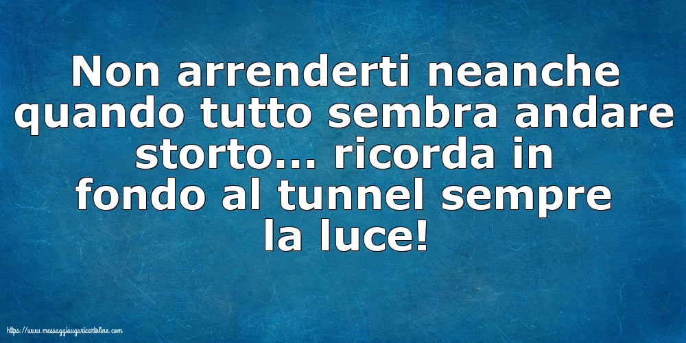 Famiglia Non arrenderti neanche quando tutto sembra andare storto...