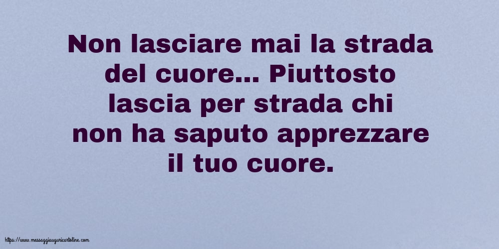 Famiglia Non lasciare mai la strada del cuore