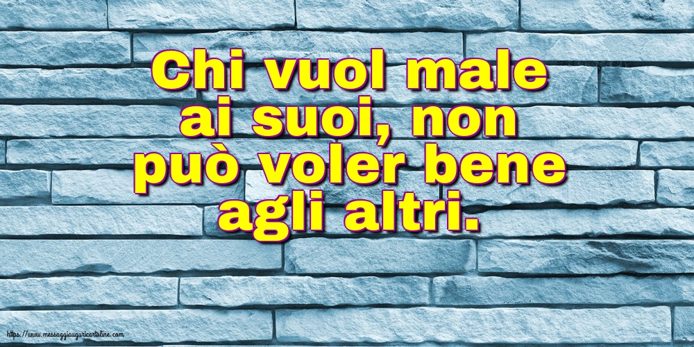 Famiglia Chi vuol male ai suoi