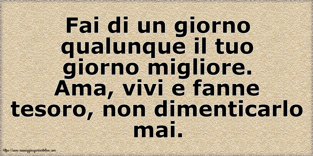 Famiglia Fai di un giorno qualunque il tuo giorno migliore