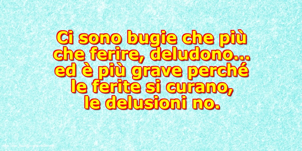 Famiglia Ci sono bugie che più che ferire, deludono