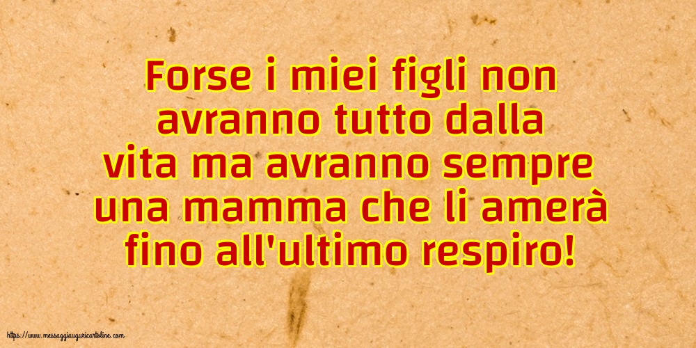 Famiglia Forse i miei figli non avranno tutto dalla vita