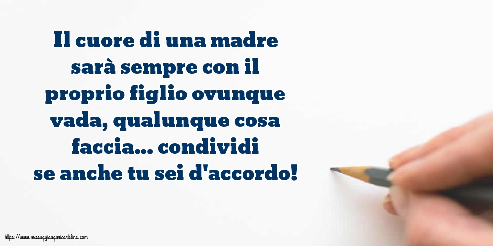 Famiglia Il cuore di una madre sarà sempre con il proprio figlio
