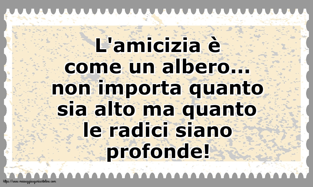 Famiglia L'amicizia è come un albero...