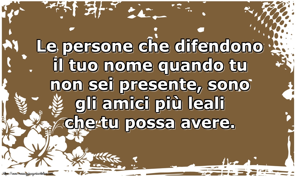 Famiglia Le persone che difendono il tuo nome quando tu non sei presente