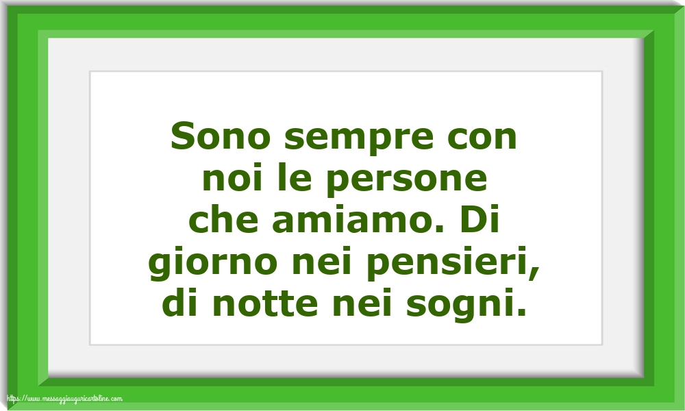 Famiglia Sono sempre con noi le persone che amiamo