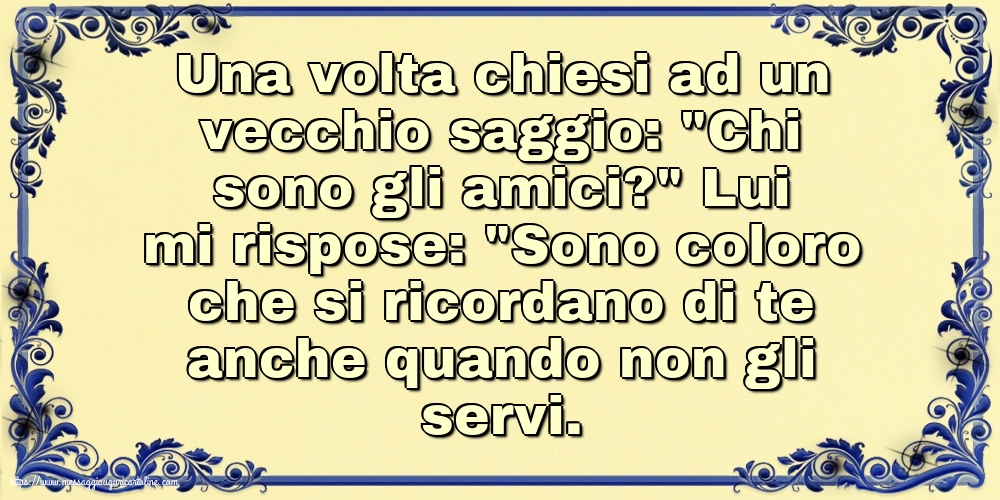 Famiglia Una volta chiesi ad un vecchio saggio