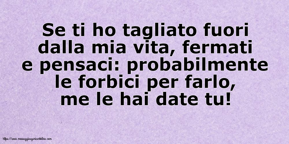Famiglia Se ti ho tagliato fuori dalla mia vita