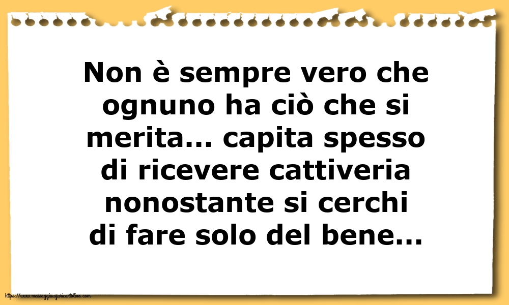 Famiglia Non è sempre vero che ognuno ha ciò che si merita