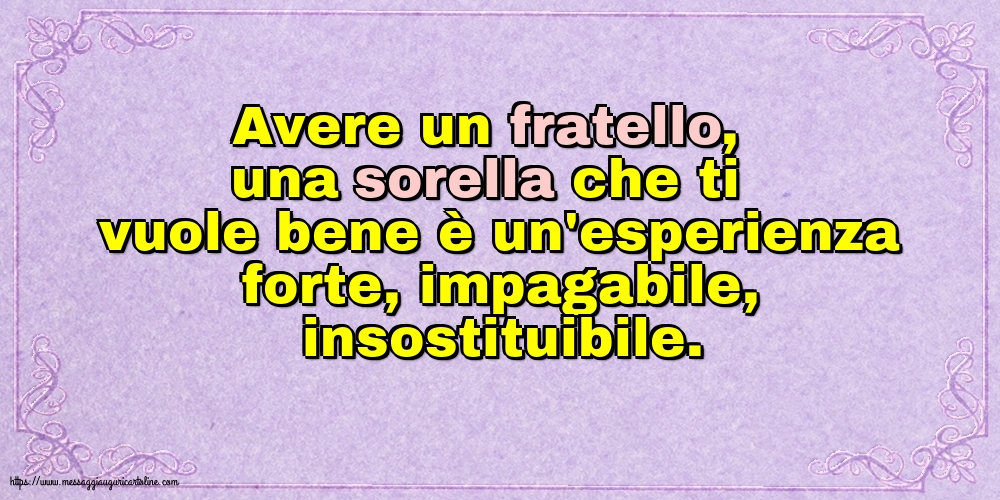 Famiglia Avere un fratello, una sorella che ti vuole bene