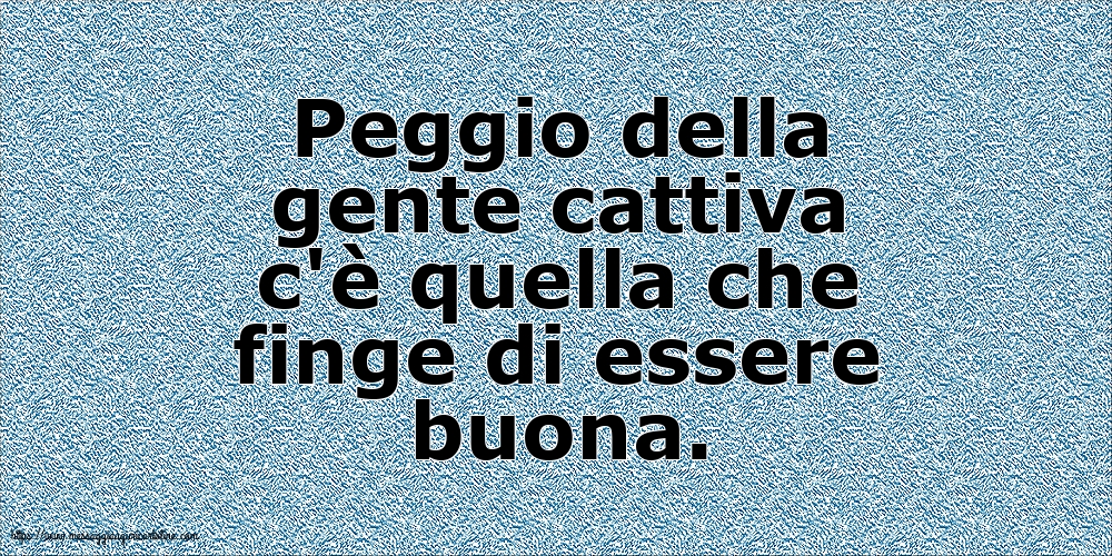 Famiglia Peggio della gente cattiva