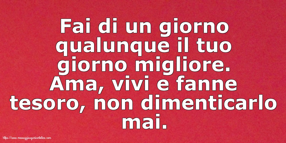 Famiglia Fai di un giorno qualunque il tuo giorno migliore