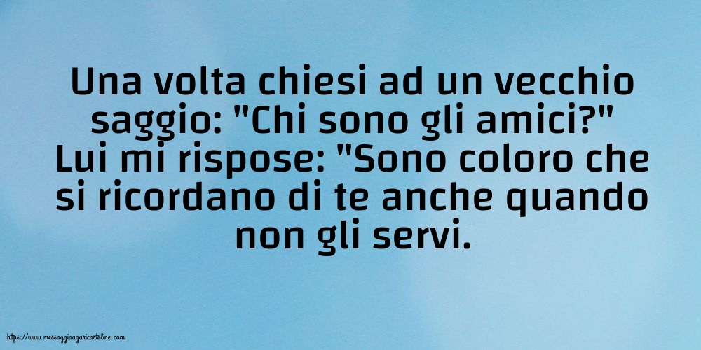 Famiglia Una volta chiesi ad un vecchio saggio