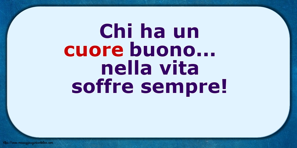 Famiglia Chi ha un cuore buono