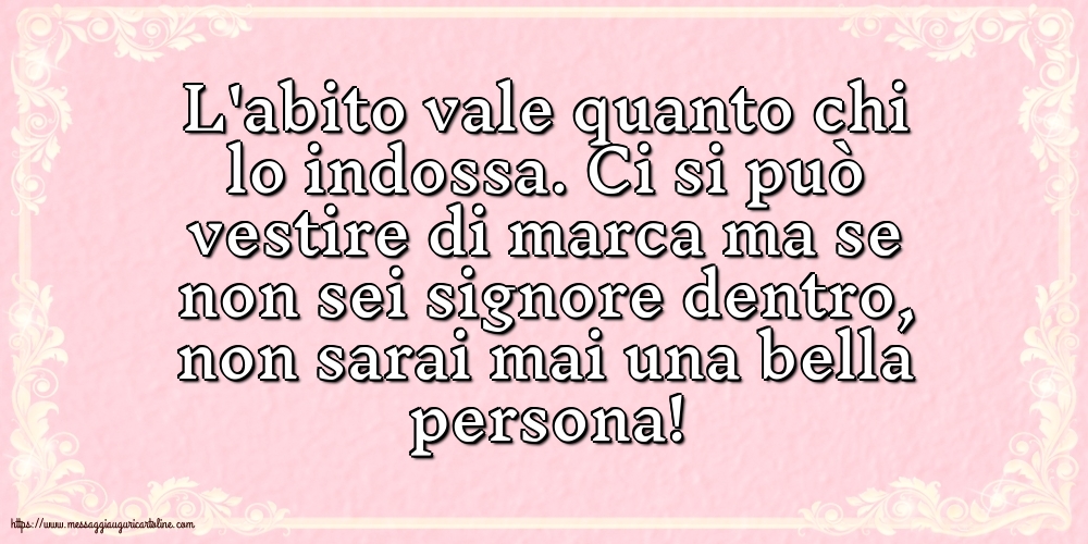 Famiglia L'abito vale quanto chi lo indossa