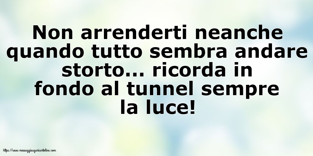 Famiglia Non arrenderti neanche quando tutto sembra andare storto...