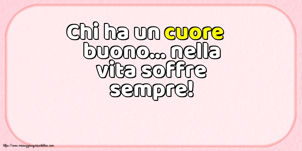 Famiglia Chi ha un cuore buono