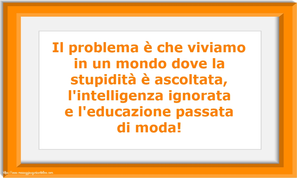 Famiglia Il problema è che viviamo