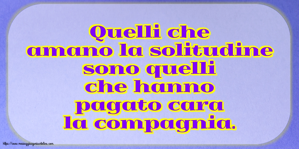 Famiglia Quelli che amano la solitudine