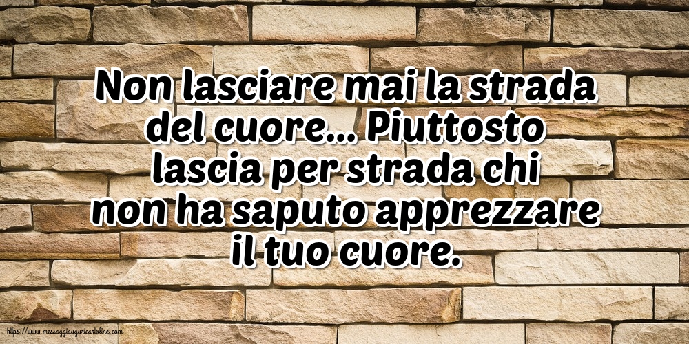 Famiglia Non lasciare mai la strada del cuore