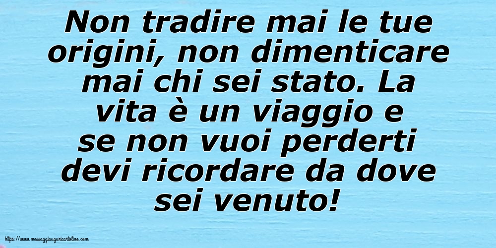 Famiglia Non tradire mai le tue origini