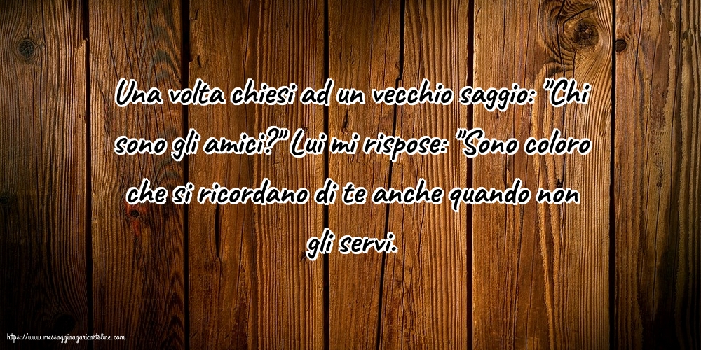 Famiglia Una volta chiesi ad un vecchio saggio
