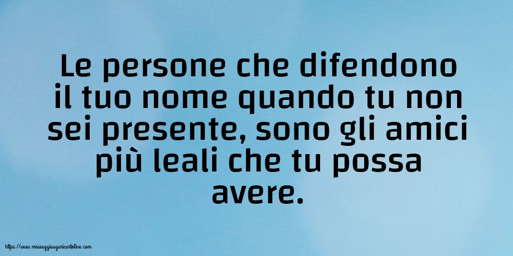 Famiglia Le persone che difendono il tuo nome quando tu non sei presente