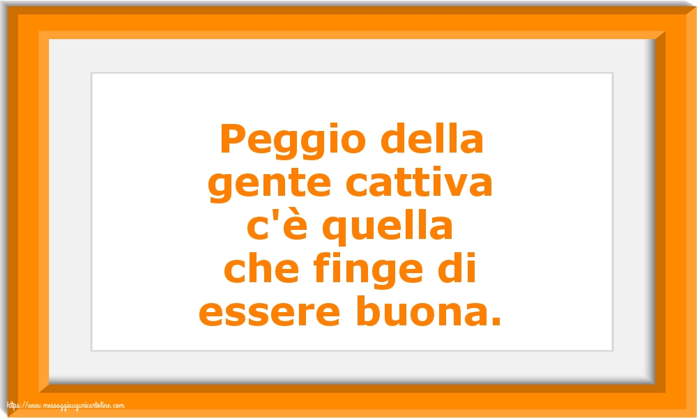 Famiglia Peggio della gente cattiva