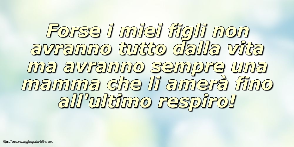 Famiglia Forse i miei figli non avranno tutto dalla vita